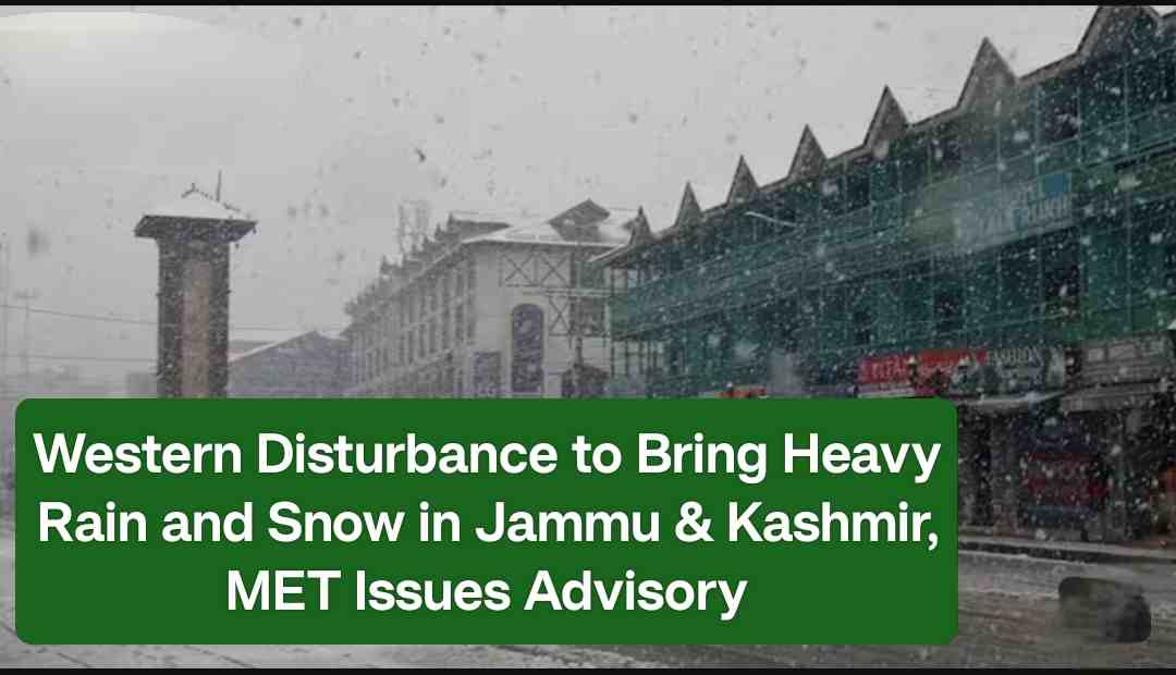 Western Disturbance to Bring Heavy Rain and Snow in Jammu & Kashmir, MET Issues Advisory